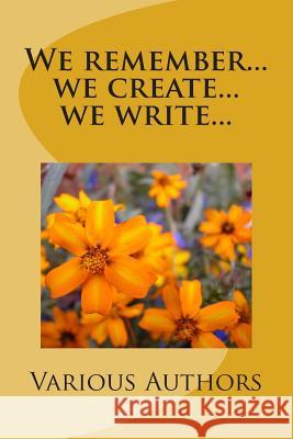We remember...we create...we write... Bessalel, Mito 9781494989286 Createspace