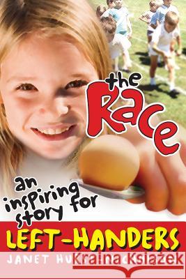 The Race (an inspiring story for left-handers) Hurst-Nicholson, Jan 9781494989989