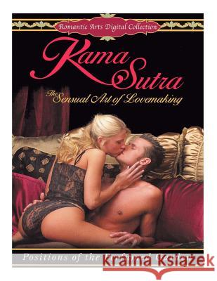 The KAMA SUTRA [Illustrated] Iaconis, Jamie 9781494990855 Createspace