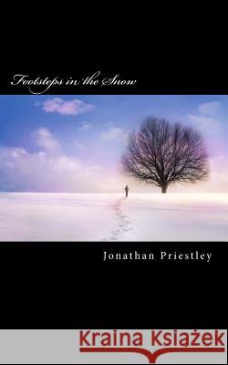 Footsteps in the Snow Jonathan Priestley 9781494991869