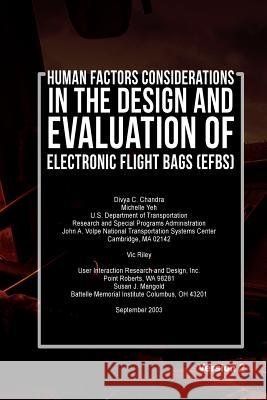 Human Factors Considerations in the Design and Evaluation of Electronic Flight Bags (EFBs)-Version 2 Yeh, Michelle 9781494994648