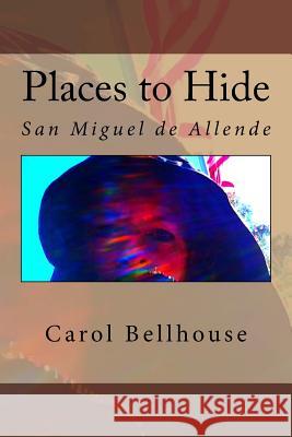 Places to Hide Carol Bellhouse 9781494994938