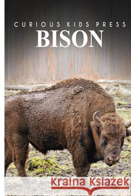 Bison - Sandie Lee Books Curious Kids Press 9781494998806 Createspace