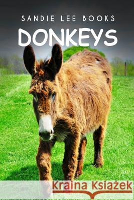Donkeys - Sandie Lee Books Curious Kids Press 9781494999261 Createspace