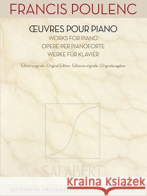 Francis Poulenc - Works for Piano Francis Poulenc 9781495002540