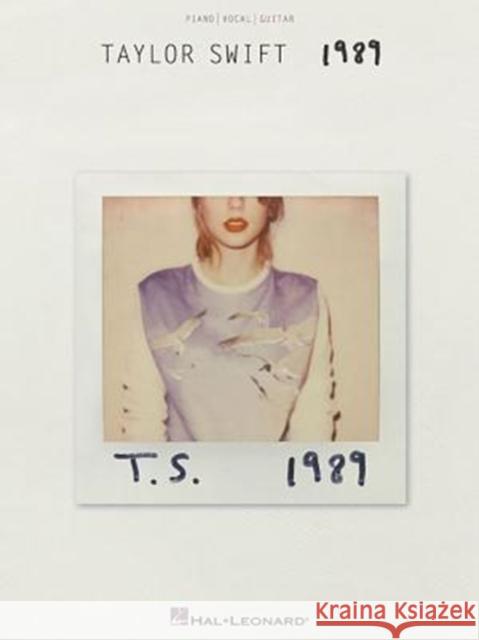 Taylor Swift - 1989 Taylor Swift 9781495010989 Hal Leonard Corporation