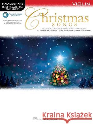 Christmas Songs for Violin: Instrumental Play-Along Hal Leonard Publishing Corporation 9781495025594 Hal Leonard Publishing Corporation