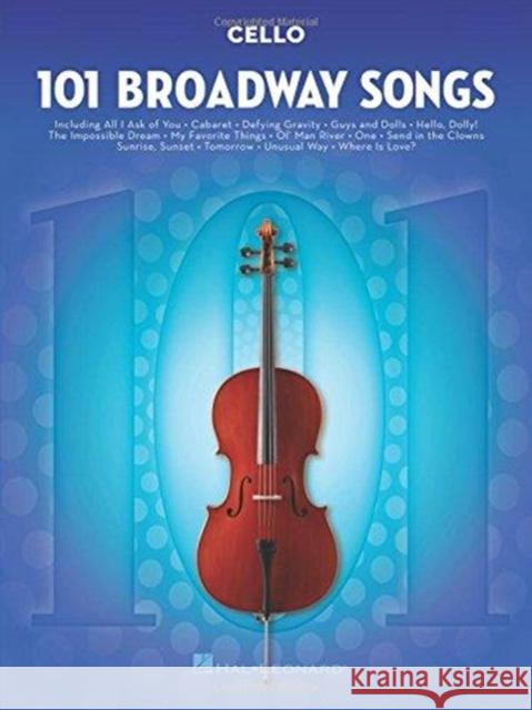 101 Broadway Songs for Cello Hal Leonard Publishing Corporation 9781495052552 Hal Leonard Publishing Corporation