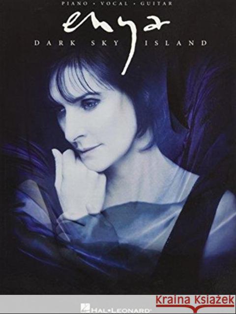 Enya - Dark Sky Island Hal Leonard Publishing Corporation 9781495057373 Hal Leonard Corporation