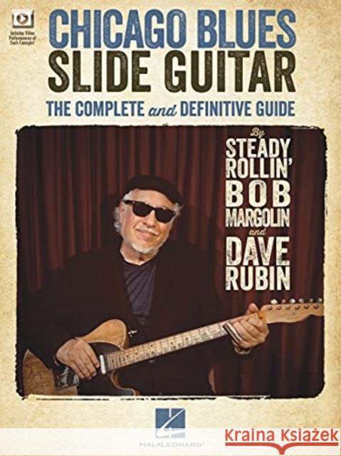Chicago Blues Slide Guitar: The Complete and Definitive Guide with Video Performances of Each Example Rubin, Dave 9781495058936