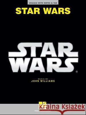 Star Wars - Ukulele John Williams 9781495059001 Hal Leonard Publishing Corporation