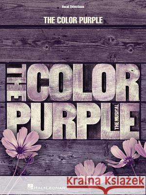 The Color Purple: The Musical Allee Willis, Stephen Bray, Brenda Russell 9781495059056 Hal Leonard Corporation