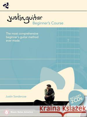 Justinguitar Beginner's Course Justin Sandercoe 9781495059964 Music Sales