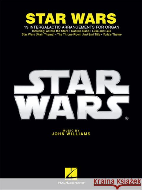 Star Wars for Organ John Williams 9781495060007 Hal Leonard Publishing Corporation