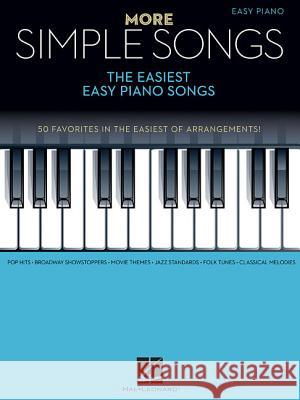 More Simple Songs: The Easiest Easy Piano Songs Hal Leonard Corp 9781495069123 Hal Leonard Publishing Corporation