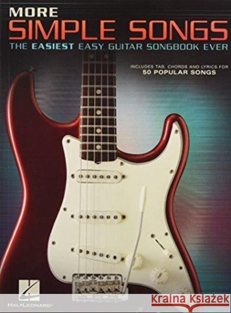 More Simple Songs: The Easiest Easy Guitar Songbook Ever Hal Leonard Publishing Corporation 9781495069130 Hal Leonard Corporation