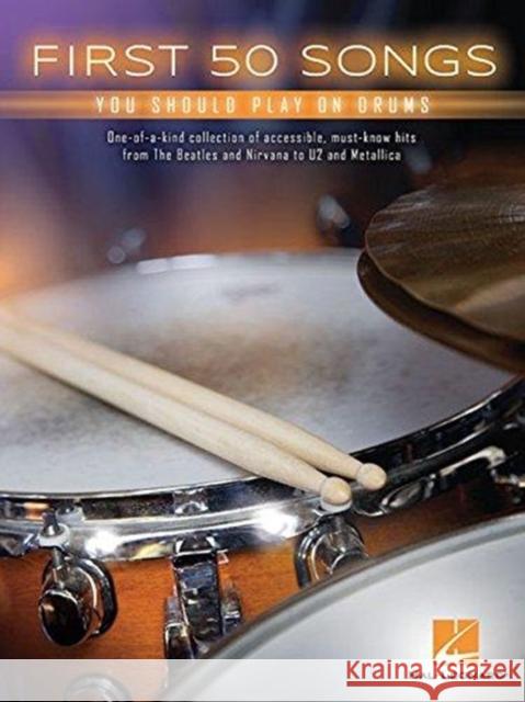 First 50 Songs: You Should Play on Drums Hal Leonard Publishing Corporation 9781495070501