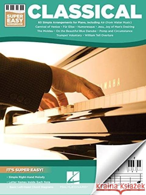 Classical - Super Easy Songbook Hal Leonard Publishing Corporation 9781495073922