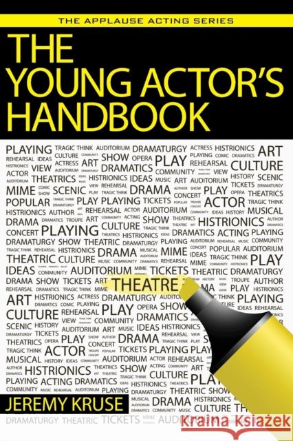 The Young Actor's Handbook Jeremy Kruse 9781495075421