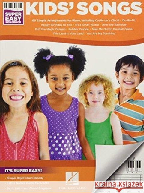 Kids' Songs - Super Easy Songbook: 60 Simple Arrangements for Piano Hal Leonard Publishing Corporation 9781495076121 Hal Leonard Corporation