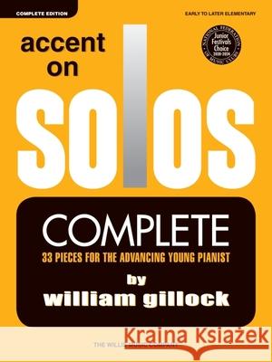 Accent on Solos - Complete: Early to Later Elementary Level William Gillock 9781495079214