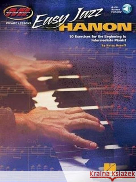 Easy Jazz Hanon: 50 Exercises for the Beginning to Intermediate Pianist Peter Deneff 9781495082290 Hal Leonard Corporation