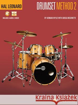 Hal Leonard Drumset Method - Book 2 Kennan Wylie Gregg Bissonette 9781495083334 Hal Leonard Publishing Corporation