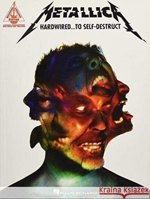 Metallica - Hardwired...To Self-Destruct  9781495083372 Hal Leonard Corporation