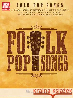 Folk Pop Songs: For Easy Guitar with Notes & Tab Hal Leonard Corp 9781495090127