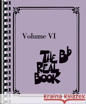 The Real Book - Volume VI: BB Instruments Hal Leonard Corp 9781495090165