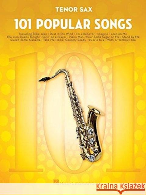 101 Popular Songs: For Tenor Sax Hal Leonard Corp 9781495090264