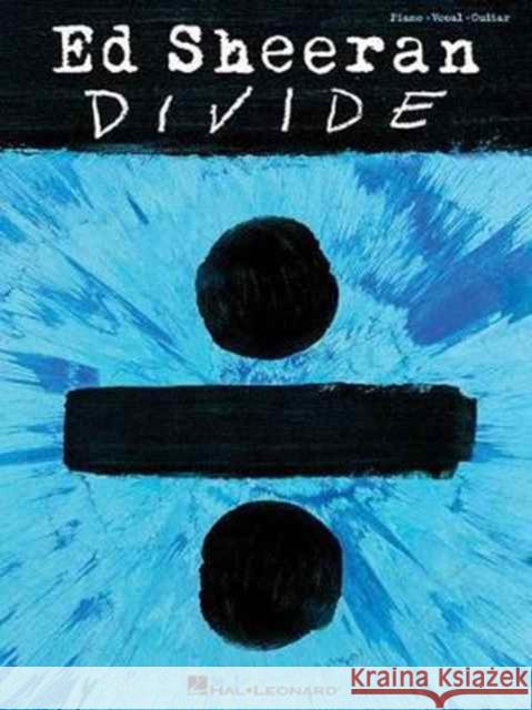 Ed Sheeran - Divide: Pvg Songbook Ed Sheeran 9781495093654