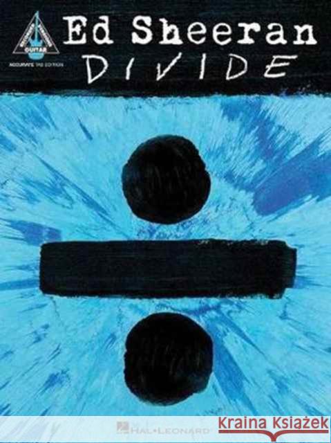 Ed Sheeran - Divide: Guitar Accurate Tab Edition Ed Sheeran 9781495095115 Hal Leonard Corporation
