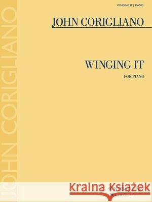 Winging It John Corigliano 9781495095658