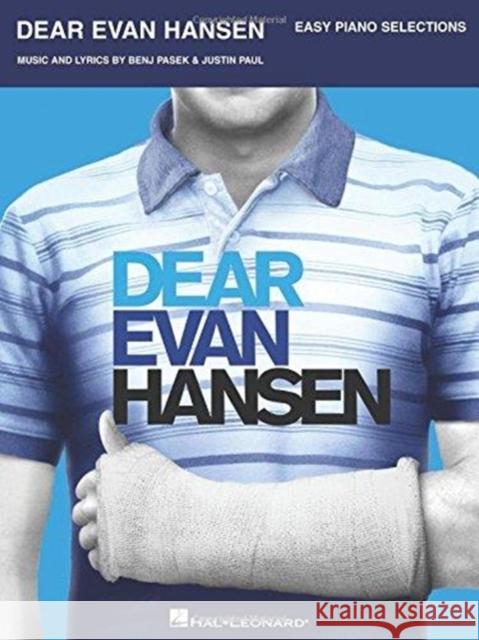 Dear Evan Hansen - Easy Piano Selections Benj Pasek, Justin Paul 9781495099663