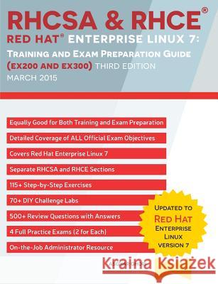 RHCSA & RHCE Red Hat Enterprise Linux 7: Training and Exam Preparation Guide (EX200 and EX300), Third Edition Ghori, Asghar 9781495148200
