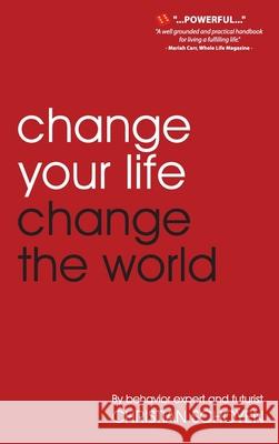 Change Your Life Change The World Schoyen, Christian 9781495164811