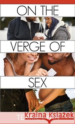 On The Verge of Sex Lynn, Terrie 9781495187261 Cool Girl Publishing
