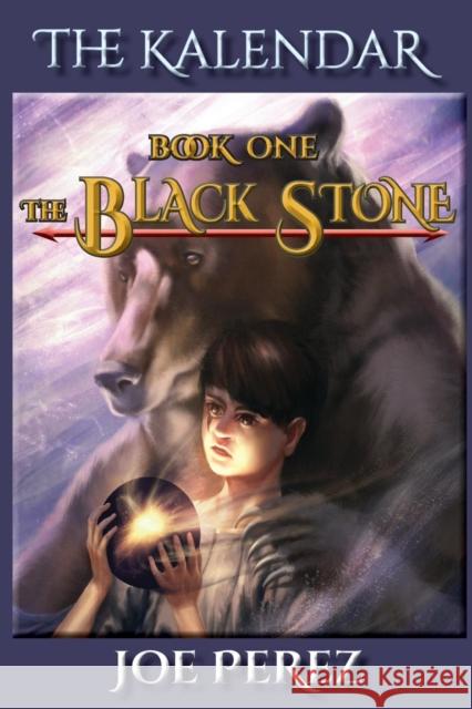 The Kalendar: Book One the Black Stone Joe Perez 9781495187704 Integral Publishers