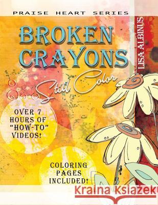 Broken Crayons Still Color Lisa Albinus 9781495193446