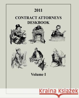 Contract Attorneys Deskbook, 2011, Volume I: Volume Ia - Chapters 1-10 The Judge Advocate General's An Contract and Fiscal Law Department 9781495201189 Createspace