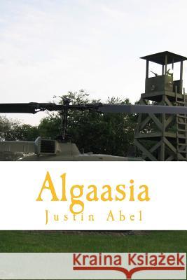 Algaasia: The forgotten world Abel, Justin D. 9781495201240 Createspace