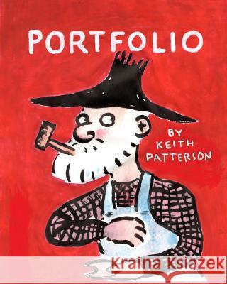 Portfolio Keith Patterson 9781495202698 Createspace