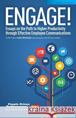 Engage! Revised and Updated: Essays on the Path to Higher Productivity through Effective Employee Communications Dickmeyer, Louise 9781495203206 Createspace