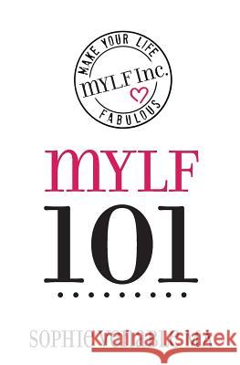 mylf 101: Make Your Life Fabulous Venable Ma, Sophie 9781495203350