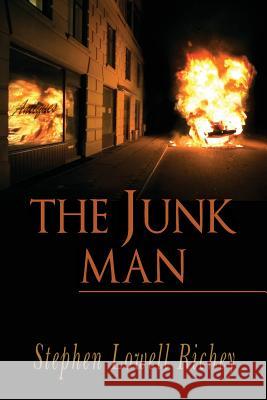 The Junk Man Stephen Lowell Richey 9781495203534 Createspace