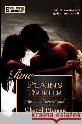 Time Plains Drifter Cheryl Pierson 9781495203831 Createspace