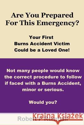 Are You Prepared For This Emergency Rumball, Robert P. 9781495205675 Createspace