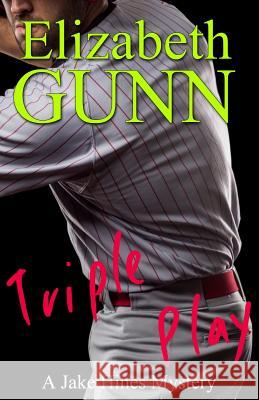 Triple Play Elizabeth Gunn 9781495206115