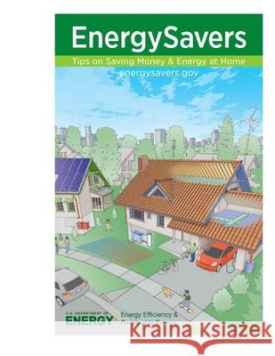 Energy Savers: Tips on Saving Money & Energy at Home Energy Effic U 9781495207662 Createspace